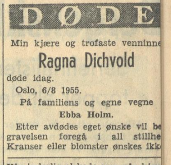 En kjær og trofast venninne. Dødsannonse for Ragna Dichvold, Morgenbladet 08.08.1955.