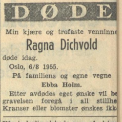 En kjær og trofast venninne. Dødsannonse for Ragna Dichvold, Morgenbladet 08.08.1955.