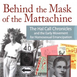 Behind the Masks of the Mattachine ble utgitt i 2011 og dokumenterer organisasjonens historie. Foto: Skeivt arkiv